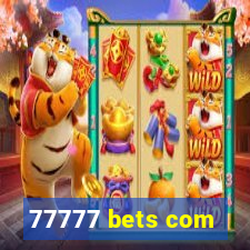 77777 bets com